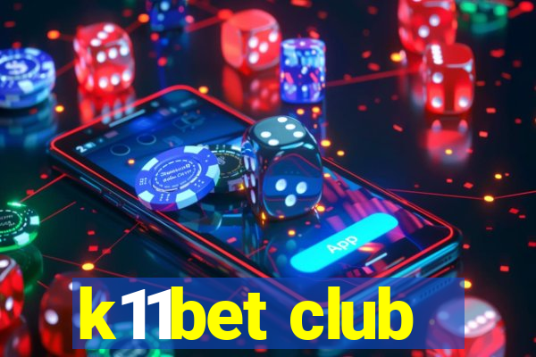 k11bet club